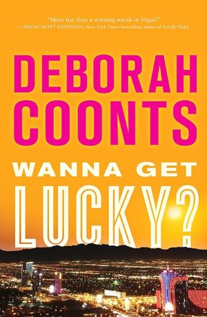 Wanna Get Lucky by Deborah Coonts